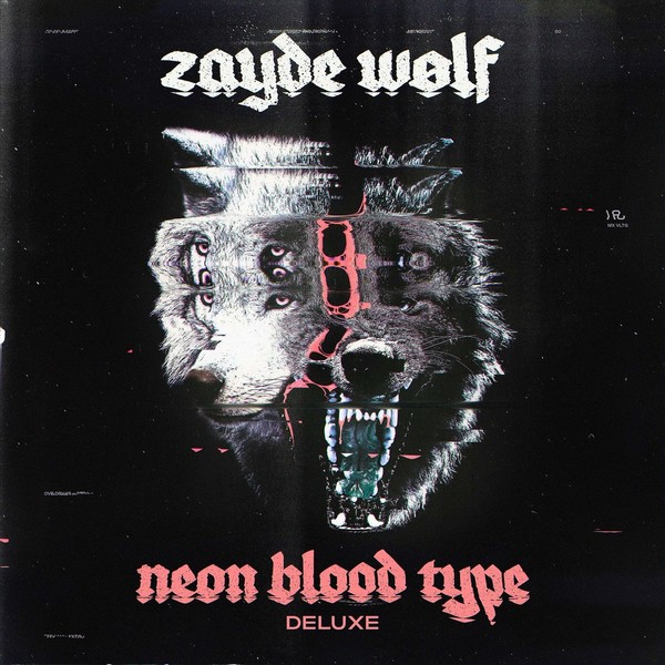 Zayde Wølf - Neon Blood Type (Deluxe Edition) (2021)